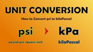 Unit Conversion  Convert psi to kiloPascal psi to kPa [upl. by Ardnuahsal332]