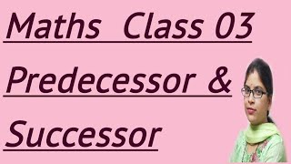 Maths  Predecessor amp Successor  Class 03 [upl. by Assila]