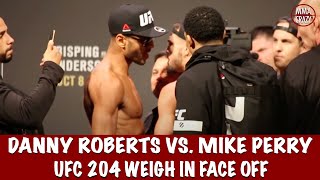 UFC 204 Danny Roberts vs Mike Perry weigh in face off [upl. by Rickart945]