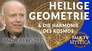 Andreas Beutel  Heilige Geometrie und die Harmonie des Kosmos  MYSTICATV [upl. by Salamone411]