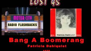 Patricia Dahlquist  Bang A Boomerang  1975 [upl. by Potter]