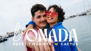 PEPET I MARIETA amp CACTUS  LOnada amb Berti i Mar Lolailo Videoclip [upl. by Hairehcaz]