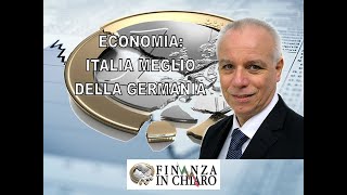 ECONOMIA ITALIA MEGLIO DELLA GERMANIA [upl. by Clemmy]