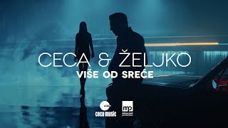 CECA x ŽELJKO JOKSIMOVIĆ  VIŠE OD SREĆE REPEAT  OFFICIAL VIDEO [upl. by Jillene]