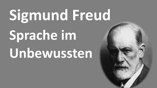 5  Sprachphilosophie 2020  Sigmund Freud  Sprache im Unbewussten [upl. by Hildagarde]