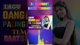 DJ DANGDUT TERBAIK FULL BASS  DJ ENAK NEMANI SAAT SANTAI DJ TERBARU 2024 [upl. by Aihpled]