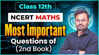 Class 12 NCERT Maths Most important questions of 2nd Book Bihar Board 🔥✅ [upl. by Weatherby193]