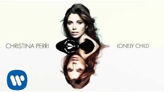 Christina Perri  Lonely Child Official Audio [upl. by Anneyehc864]