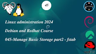 045Manage Basic Storage part2  fstab  Linux Course 2024 [upl. by Rhody]