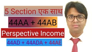 Sec44AA44AB and PRESUMPTIVE TAXATION us 44AD 44ADA and 44AE By CA Kamal Kishore [upl. by Jarid]