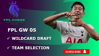 FPL GW5  WILDCARD DRAFT amp TEAM SELECTION  FANTASY PREMIER LEAGUE 202324 [upl. by Ezara312]