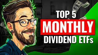 Top 5 Monthly Dividend ETFs with High Growth [upl. by Ahseeyt]