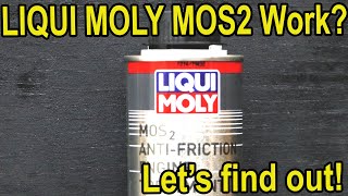 Does Liqui Moly MOS2 Work Lets find out [upl. by Male]