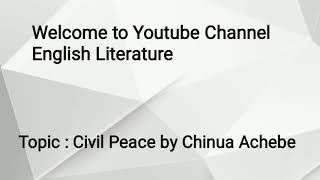 Civil Peace by Chinua Achebe  Short Story  Critical Summary Explained in UrduHindi [upl. by Eerehc]