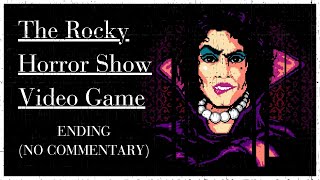 THE ROCKY HORROR SHOW VIDEO GAME  ENDING NO COMMENTARY [upl. by Anilrac]