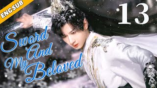 Sword And My Beloved EP13 The King falls in love with the little witch Chen Yi Zhang Yu Xi [upl. by Plusch567]