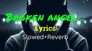 Broken Angel  Arash  Im so lonely Lyrics  SlowedReverb  LofiMix  Sufyan Lofi [upl. by Guthrie125]