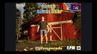 🔥Ranch🔥❤️RANCH SIMULATOR❤️ 2ºTEMPORADA  EP01 [upl. by Horne346]