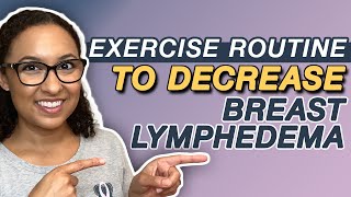 Gentle Exercise Routine to Decrease Breast Lymphedema [upl. by Romney]