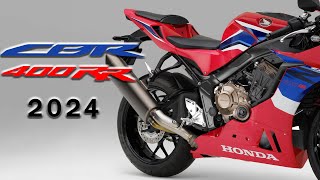 All New Honda CBR400RR 2024  A New Sportbike 400cc 4 Cylinder Engine From Honda [upl. by Eessac]