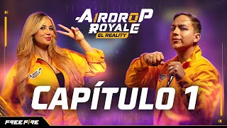 Capítulo 1  AirDrop Royale El Reality  Garena Free Fire LATAM [upl. by Ahasuerus]