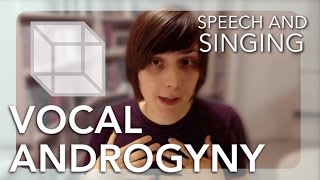 Vocal Androgyny in Speech and Singing [upl. by Lapointe]