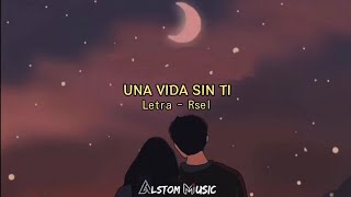 Rsel  Una vida sin ti Letralyrics [upl. by Naesed437]