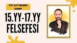 15YY17YY Felsefesi  TYTAYT Felsefe Kampı 2023  Felsefe Konu Anlatımı 22 [upl. by Elorac591]