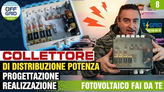 COLLETTORE di Distribuzione Potenza Impianto Fotovoltaico Progettazione e Realizzazione [upl. by Aztilem]