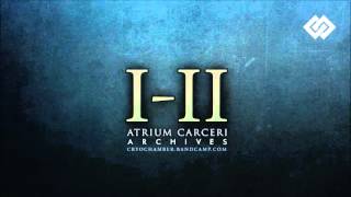 Atrium Carceri  Archives I [upl. by Niwrud]