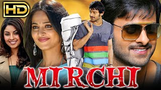 Mirchi Full HD  Prabhas Superhit Action Movie  Anushka Shetty Sathyaraj [upl. by Stanwinn]