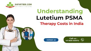 Lutetium PSMA Therapy Costs in India Advanced Prostate Cancer Treatment Explained [upl. by Soisatsana]