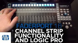 Presonus–Channel Strip Functionality with FaderPort 16 and Logic Pro [upl. by Artap]