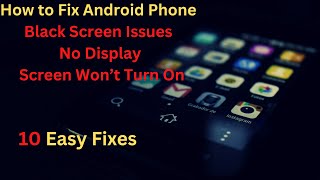 10 Fixes How to Fix Android Phone Black Screen Issues  No Display  Screen Won’t Turn On [upl. by Akimal]