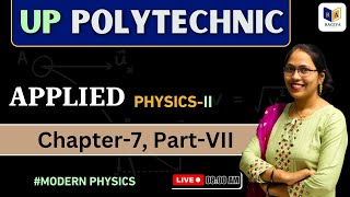 Applied PhysicsII  Up Polytechnic 2nd Semester Physics2  Chapter7 PartVII [upl. by Ayrolg]