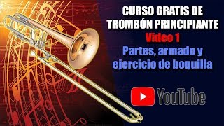 Curso gratis y completo de Trombón 1 Partes armado y ejercicio de boquilla [upl. by Aened]