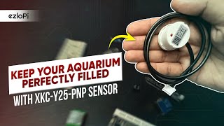 Monitor Water Levels Easily with XKCY25PNP Sensor  Watch How [upl. by Tristan313]