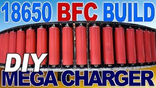 Building an 18650 MEGA Charger  The Big Friendly Charger [upl. by Uhayile550]