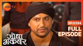 Ep 394  Shariffudin ने की Akbar को मारने की planning  Jodha Akbar  Zee TV [upl. by Niarbo]