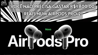 Conheça As Melhores Réplicas Do AirPods Pro 2 Que Você Pode Comprar Réplica Idêntica Da Aliexpress [upl. by Laureen]