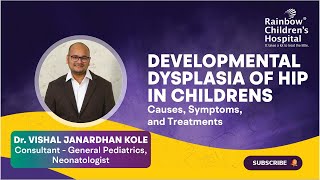 Developmental Dysplasia of Hip in Children discussed by Dr Vishal General Pediatrics Neonatologist [upl. by Aehr]