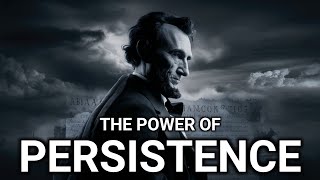 Abraham Lincolns Life Lesson will teach you the POWER OF PERSISTENCE [upl. by Christianson730]