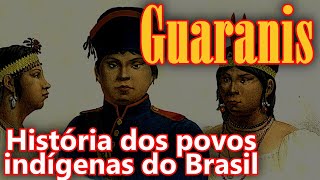 Guaranis  História dos povos indígenas do Brasil [upl. by Mat990]