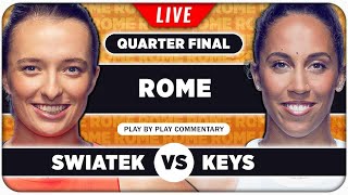 SWIATEK vs KEYS • WTA Rome 2024 QF • LIVE Tennis PlaybyPlay Stream [upl. by Leirbaj]