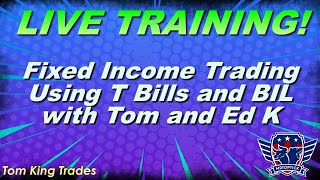 Fixed Income Trading Using T Bills and BIL with Tom and Ed K in the Income Navigator Service [upl. by Rebecca835]