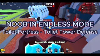 Noob  Toilet Fortress Endless Mode  Toilet Tower Defense  Roblox [upl. by Ycrad257]