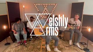 Welshly Arms  quotLegendaryquot Live Acoustic Session [upl. by Radman]