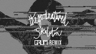 The Good Natured  Skeleton Grum Remix [upl. by Avuha]