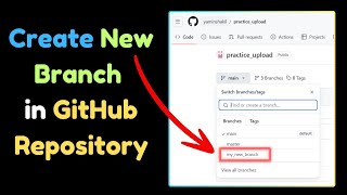 How to Create New Branch in GitHub Repository Step by Step [upl. by Dnalyar]