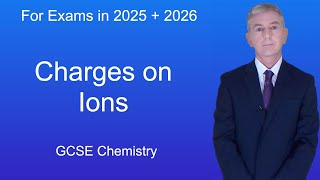 GCSE Chemistry Revision quotCharges on Ionsquot [upl. by Charmane407]